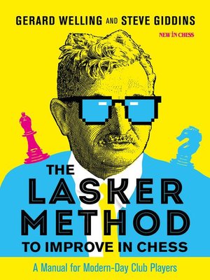 cover image of The Lasker Method to Improve in Chess